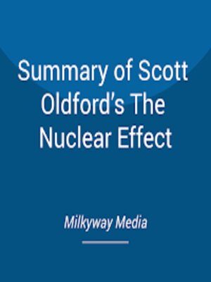 cover image of Summary of Scott Oldford's the Nuclear Effect